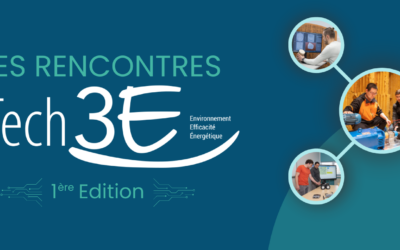 1ères Rencontres Tech3E : Venez rencontrez les équipes de la plateforme !